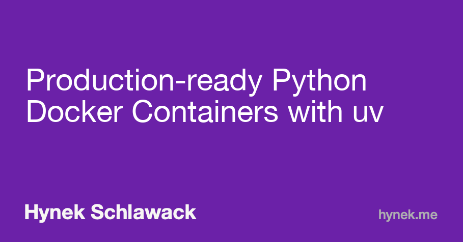 Production-ready Docker Containers with uv